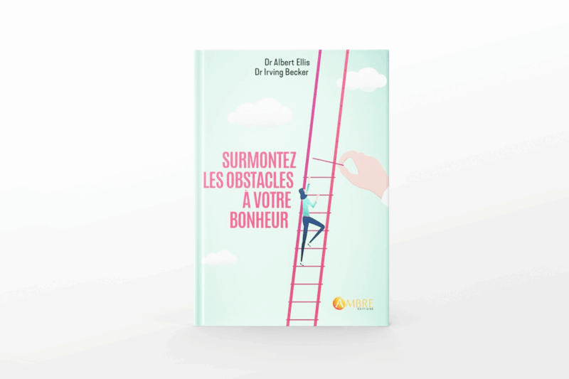 Surmontez les obstacles à votre bonheur – Une vie épanouie