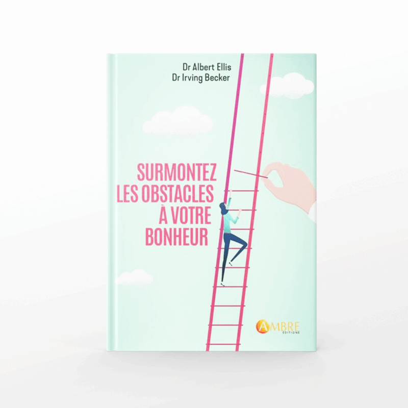 Surmontez les obstacles à votre bonheur – Une vie épanouie